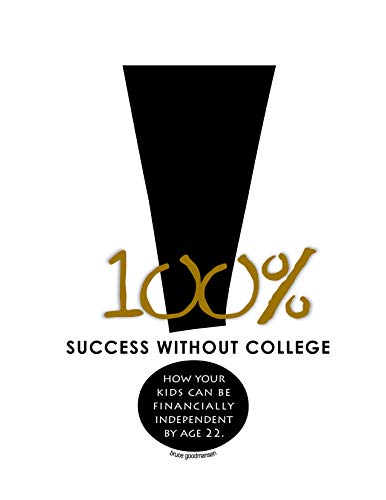 100% Success Without College