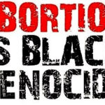 Abortion is Black Genocide
