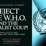 An International Summit | Reject the W.H.O. and the Globalist Coup!